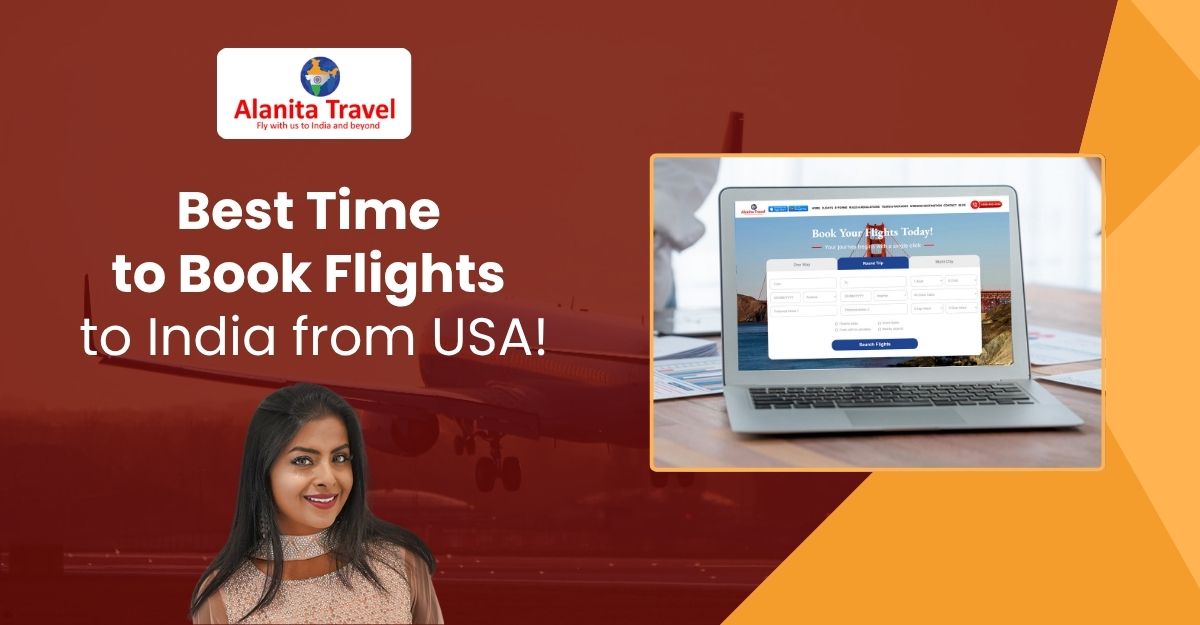 Best Time to Book Flights to India from USA: A Guide for Smart Travelers