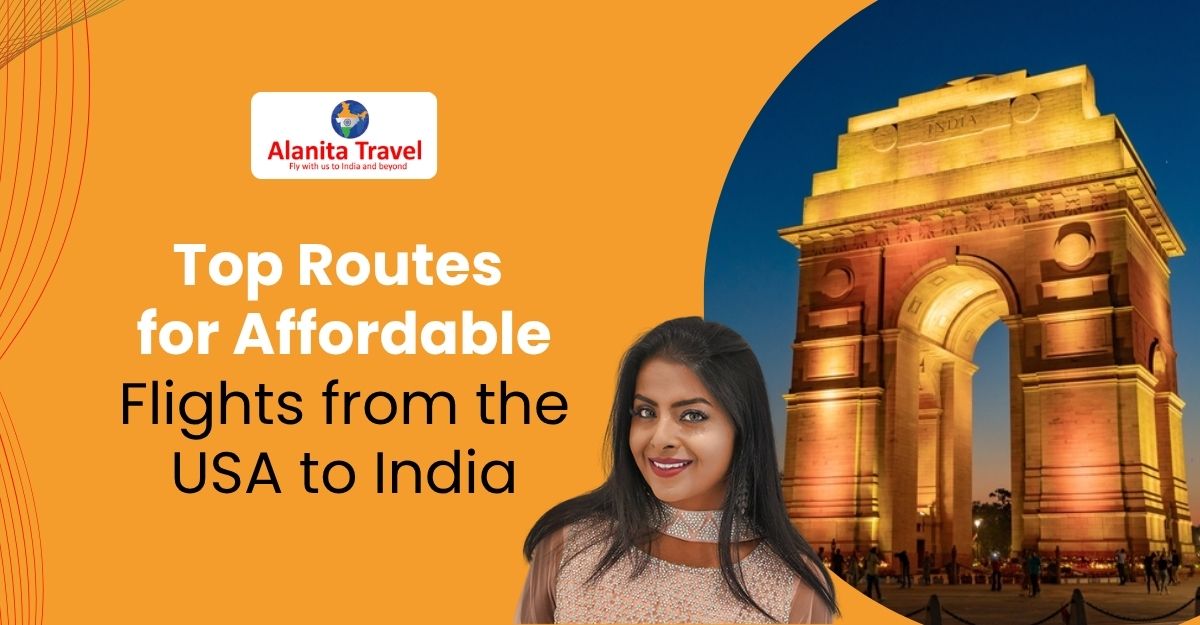 Top Routes for Affordable Flights from the USA to India